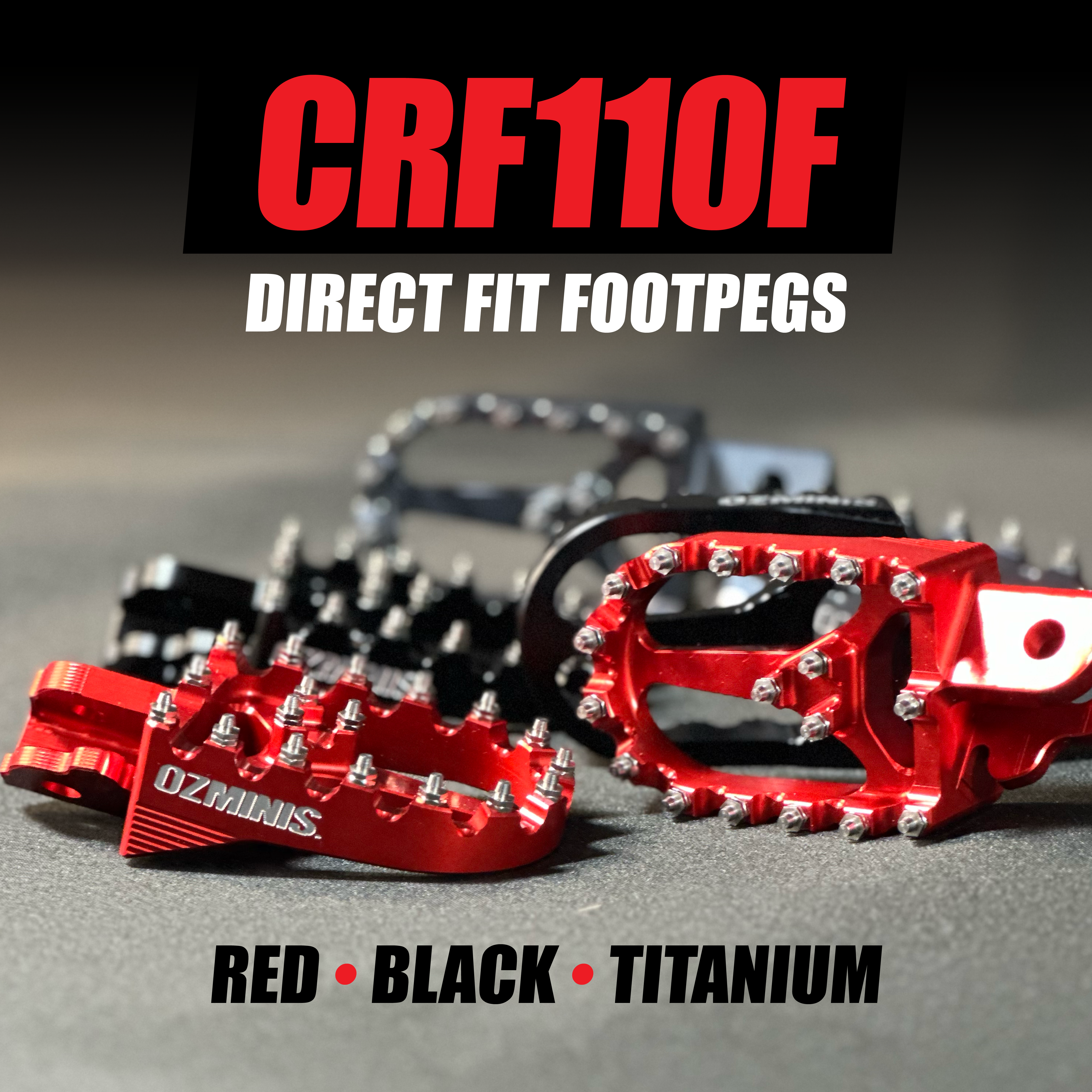 OZMINIS DIRECT FIT FOOTPEGS - CRF110/125 + CRF50